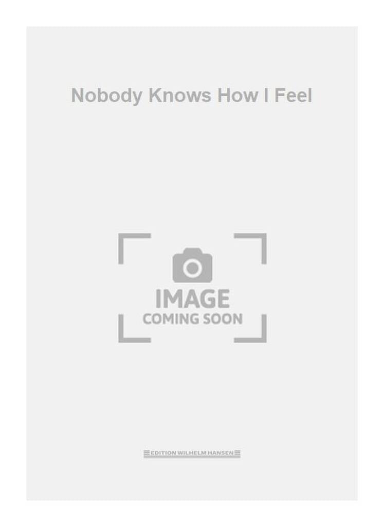 Nobody Knows How I Feel